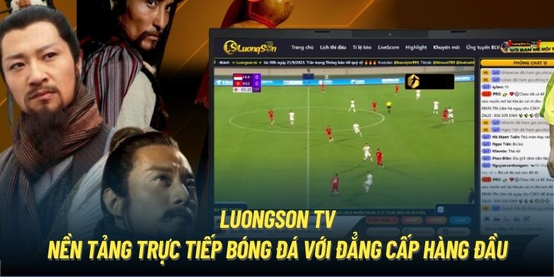 LuongSonTV 4K : Trực Tiếp Bóng Đá 0% Quảng Cáo, BLV #1 Dữ Liệu Real Time 13 Công nghệ streaming thay đổi cách xem TV