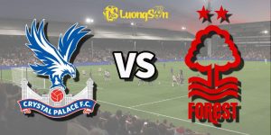 Soi Kèo Crystal Palace vs Nottingham Forest – 20:00, 24/8/2025